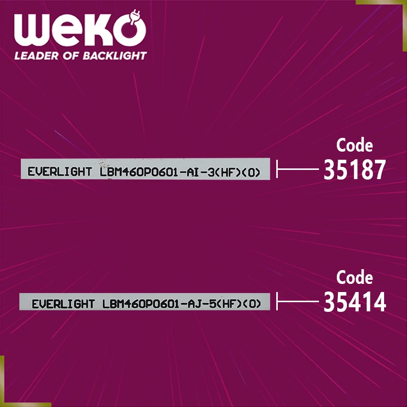 TV LED BACKLIGHT- EVERLIGHT LBM460P0601-AJ-5(HF)(0) -  LBM460P0601-AI-3-HF-0- 76M8H(P40) -6 LEDS- TOTAL 12 PCS