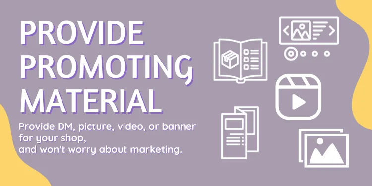 Provide Promoting Material