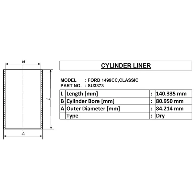 dry cylinder liner for ford 1499cc,classic oe:-su3373 id:-80.95 mm od:-84.214 mm length:-140.335 mm made in india
