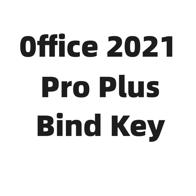 Off 2021 Professional Plus Bind Key Official website Online Activation  Off 2021 Pro Plus License 2021 PP Send By Email