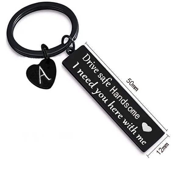 HOT Drive Safe Keychain Boyfriend I Love You Gifts Him Key Chains Need Here With Me Keyring Metal Letter