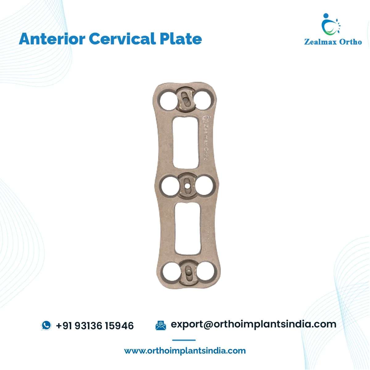 Best Quality Minimally Invasive Orthopedic Implant Anterior Cervical Plate in Spine Implants at Bulk Price by Zealmax Ortho