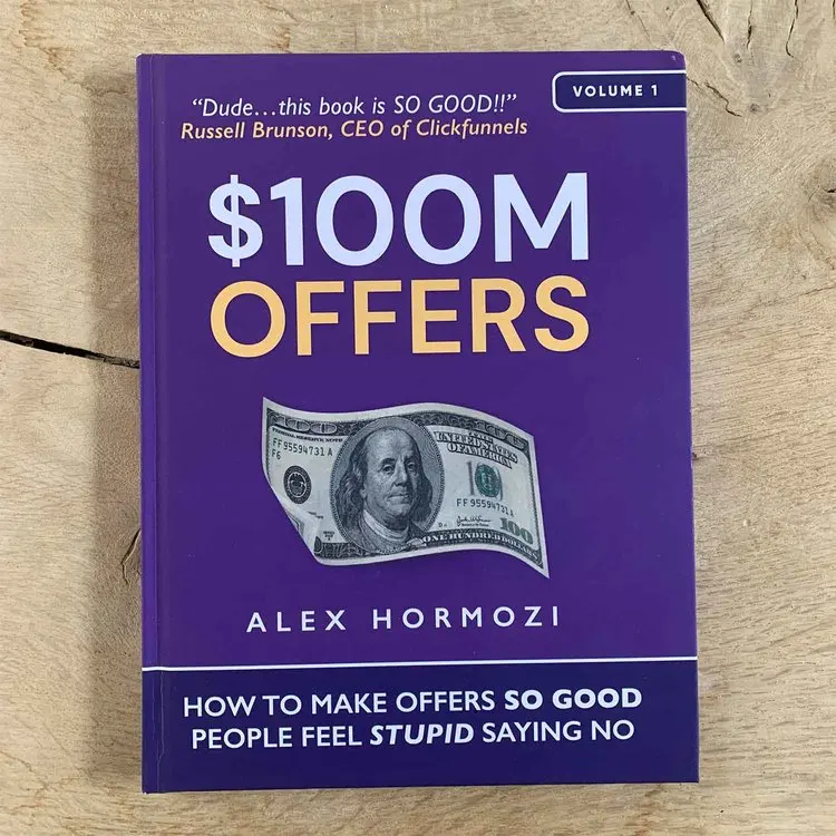 Предложения на 100 миллионов долларов: как сделать предложения настолько хорошими что люди чувствуют себя глупо