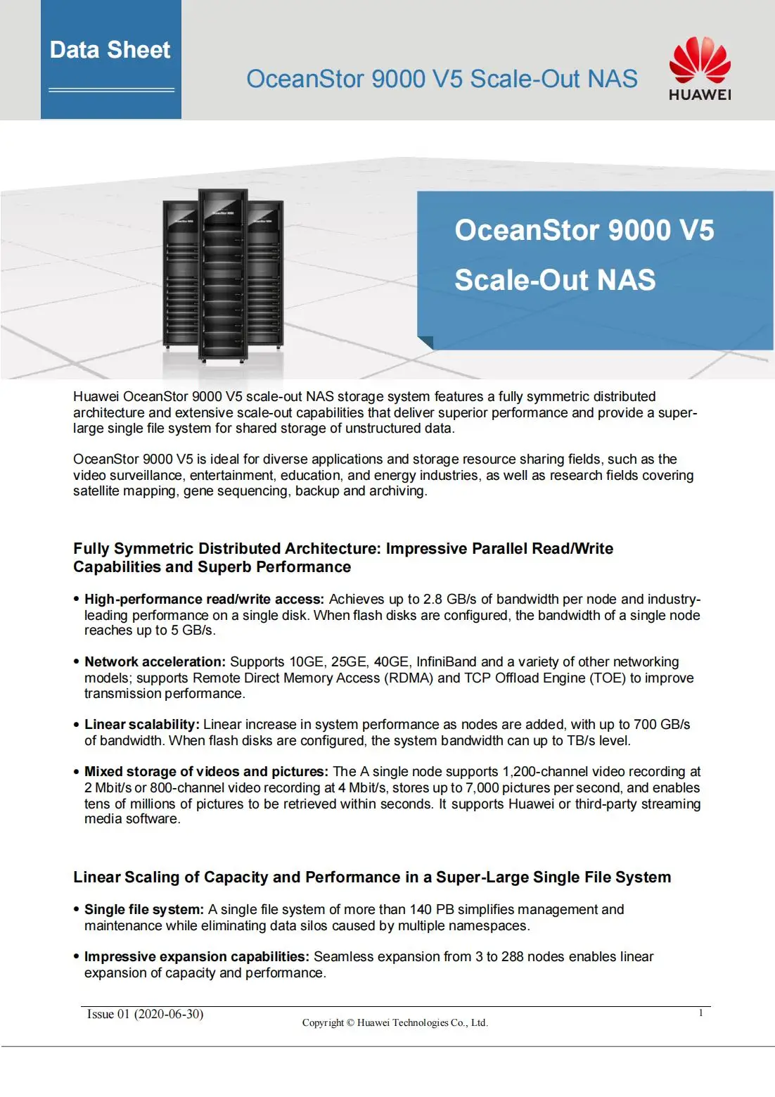 OceanStor 9000 V5 scale-out NAS storage system features a fully symmetric distributed  architecture and extensive scale-out