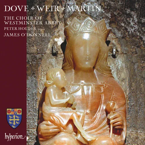 Dove weir Martin Sacred Choral Music From Hyperion