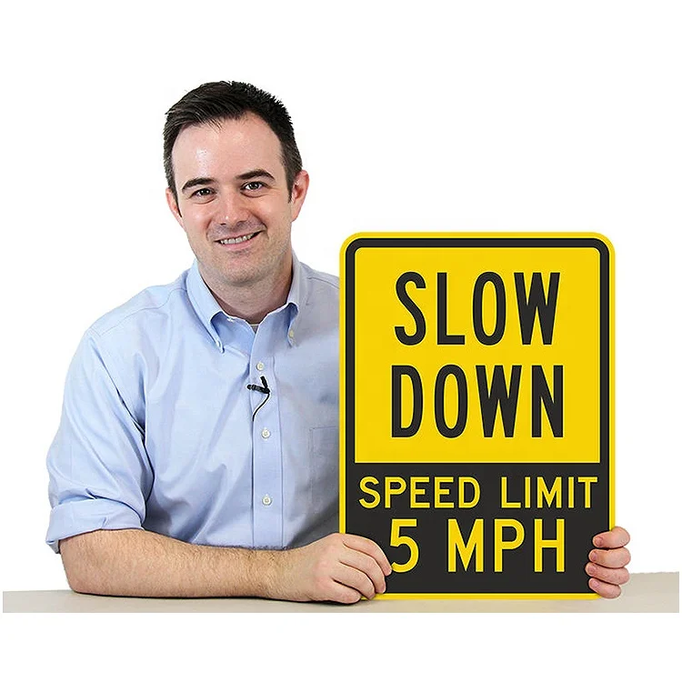 Factory Direct Sale Custom Speed Limit Sign Reflective Slow Down Speed Signs Road Traffic Sign Board
