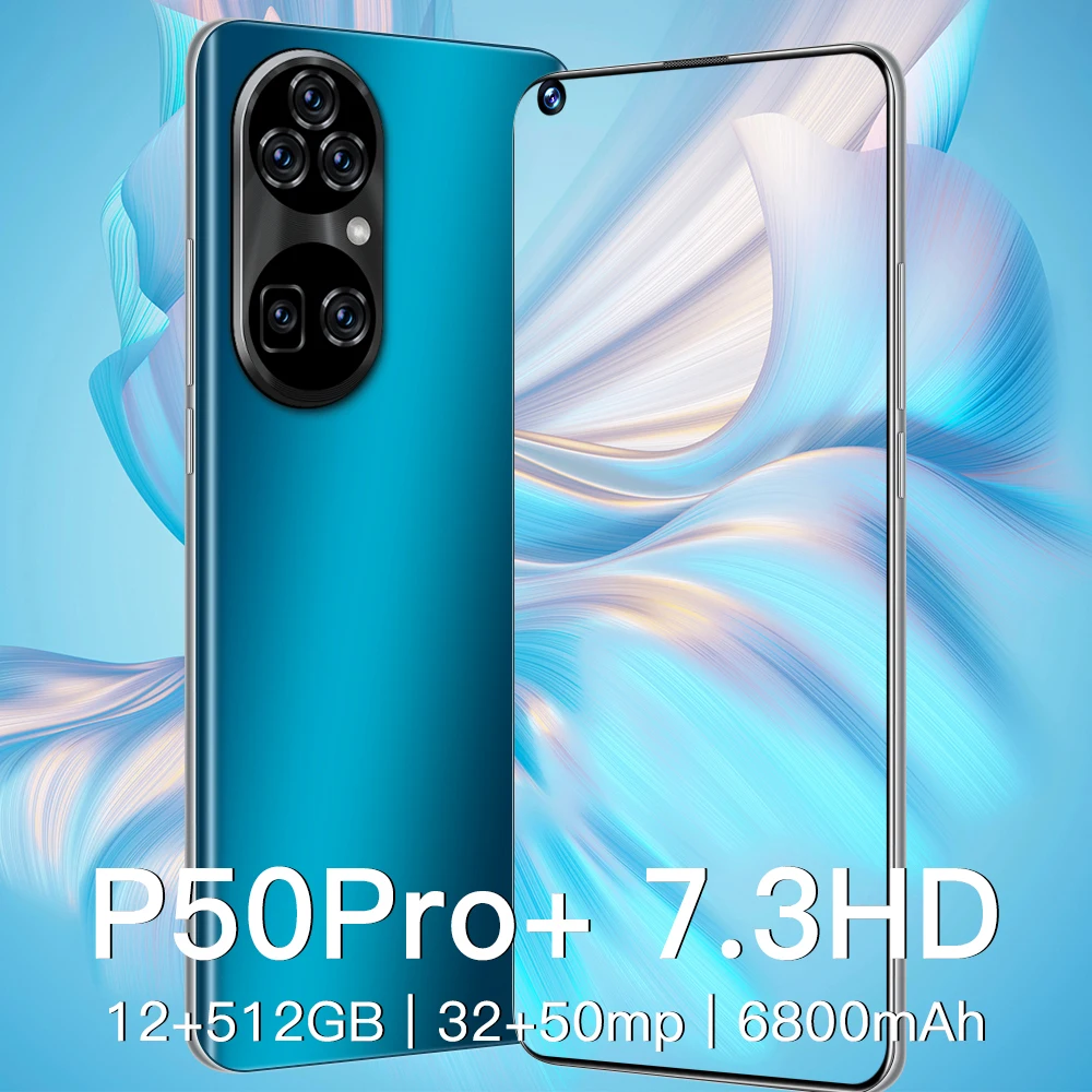  2021New Горячий Модный чехол для телефона с изображением P50 Pro + 12 Гб 512 ГБ Android сотовый телефон Dual SIM мобильный смарт-телефонов 7 3 дюймов