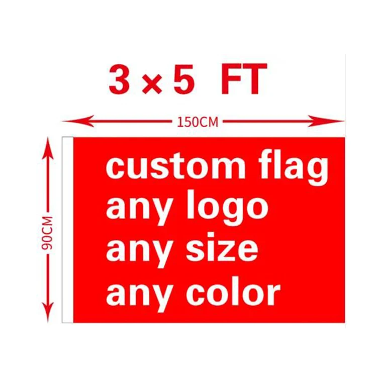 Outdoor Advertising 3x5FT polyester flag 90x150cm digital printing Custom Flag 3x5 Foot Customized Flags with Brass Grommets