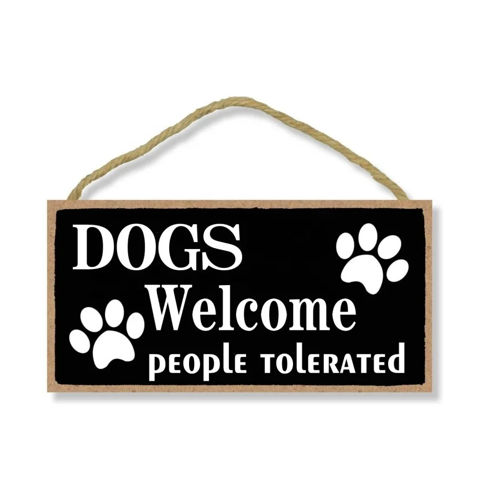 Dogs Welcome People Tolerated Wood Decorative for Wall and Door Hanging Plaque Funny wood Dog