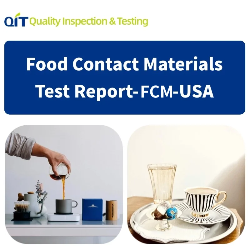 Testing  Service FCM CPC CPSC FCC FDA  Test Report  for Food Contact Materials USA Market