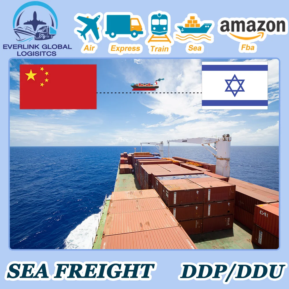 Fast and Safe LCL FCL Sea Shipping Agent Door To Door Service From China Freight Forwarder To Israel