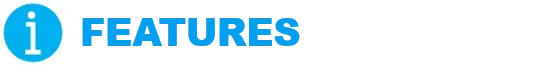 FEATURES