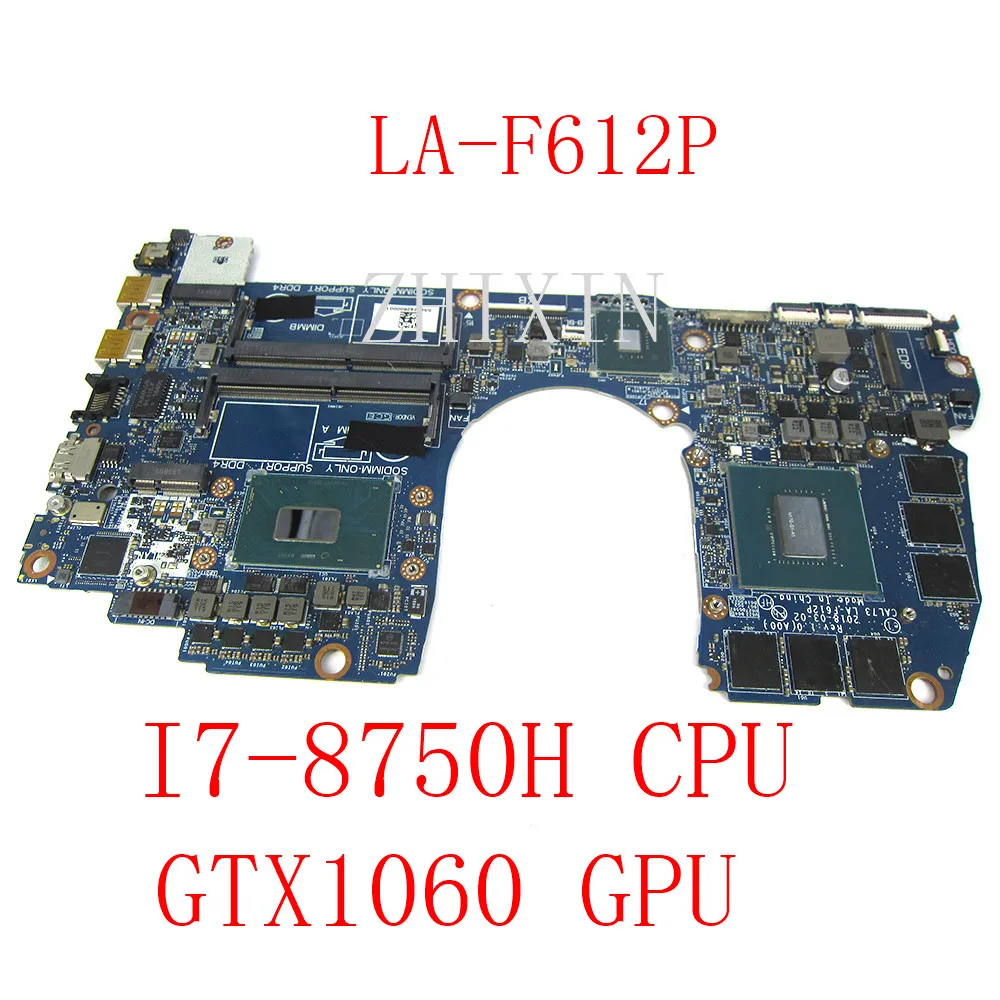 Yourui для Dell G3-3779 материнская плата портативного компьютера с I7-8750H Процессор 6 ГБ GTX1060 GPU CAL73 LA-F612P CN-02K19K 02K19K 2K19K материнская плата