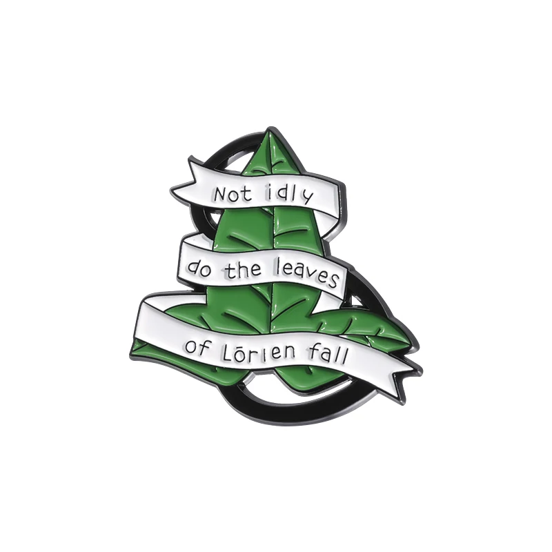 Not Idly Do the Leaves of Lorien Fall Enamel Pin Text Botanical Eco Flip Lapel Pin Leaf Club Brooch