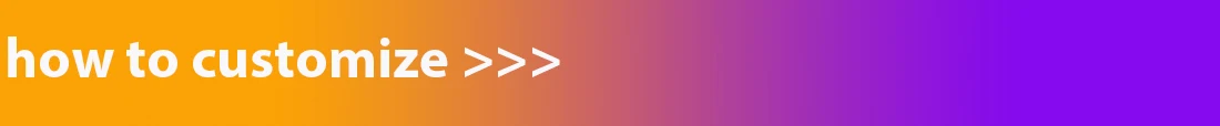 how to customize.jpg