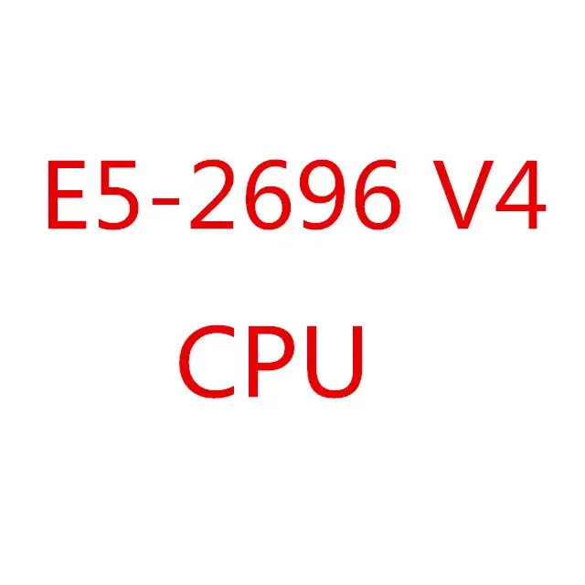 Free shipping E5-2696 V4 Original Xeon E5-2696V4 CPU 22-cores 2.20GHZ 55MB 14nm LGA2011-3 E5 2696 V4 processor
