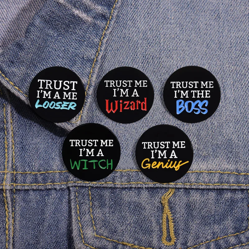 Wholesale Letter Round Brooch Badge Trust Me I Am A Loser wizard boss Witch genius Soft Enamel Lapel pin  For Clothes Gift
