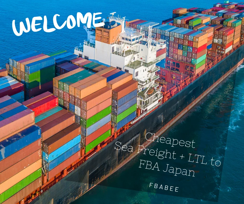 FBABEE Freight Forwarder Cheap Sea Shipping Freight Rates Door to Door Delivery from China to Japan USA UK Canada Amazon FBA