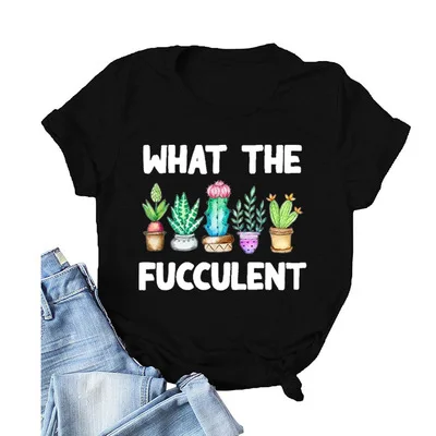 
Women Casual Round Neck Tee Tops WHAT THE FUCCULENT Letter Printed Women Short Sleeve T-shirt 