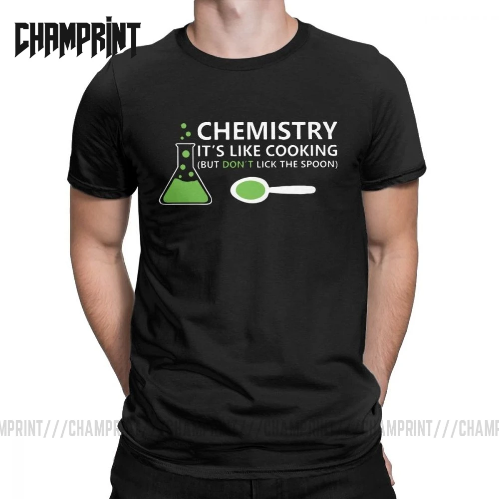 Funny Chemistry Sayings T-Shirts for Men Chemist Breaking Bad Funny 100% Cotton Tee Shirt O Neck T Shirt Gift Idea Clothes