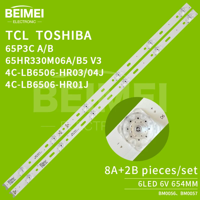 TV LED Backlight Strip 5P3C A/B 65HR330M06A/B5 V3 4C-LB6506-HR03/04J 4C-LB6506-HR01J for TCL TOSHIBA 6+6LED 6V 8L+2R pcs/set