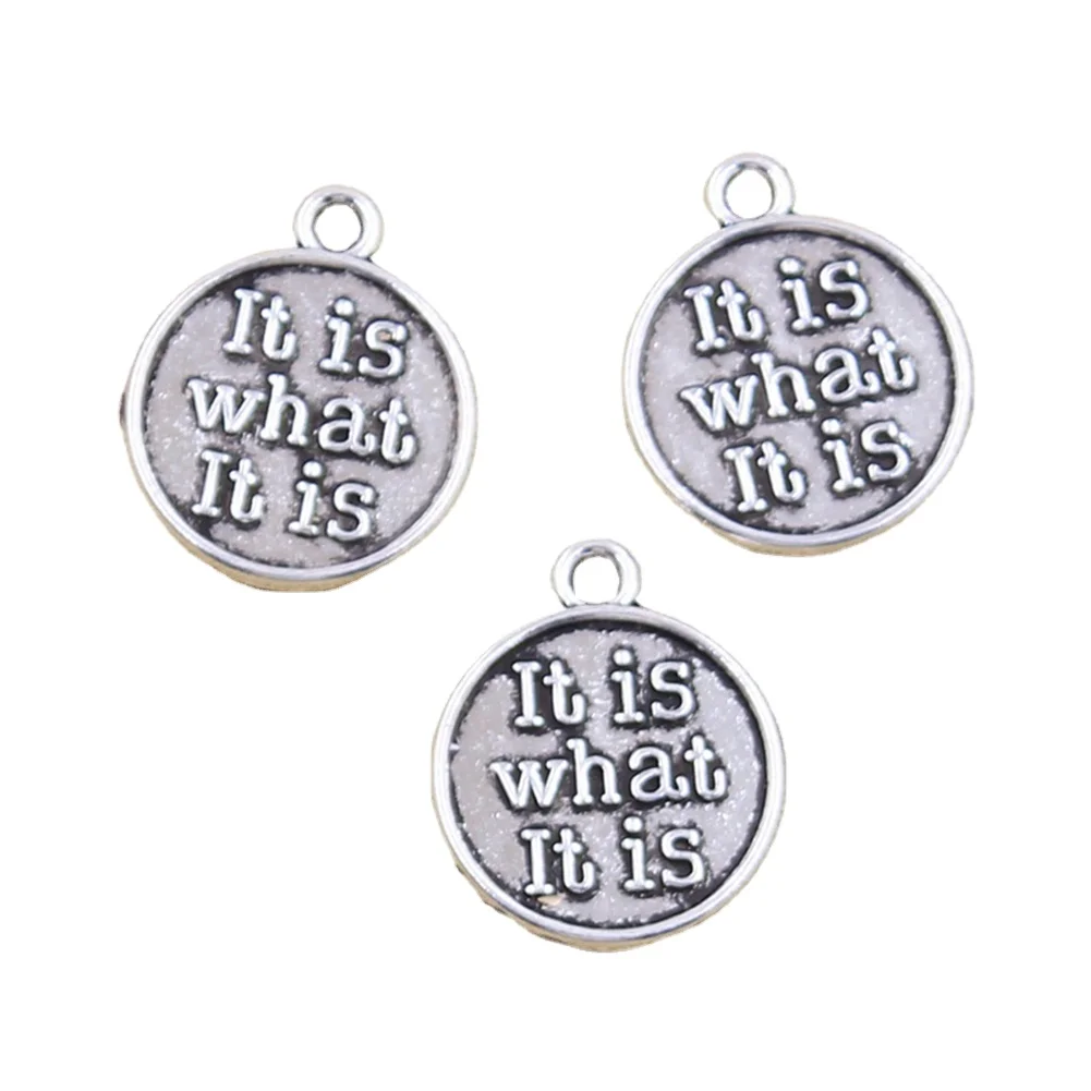 Charms It is what it is 24x20mm Tibetan Silver Color Pendants Antique Jewelry Making DIY Handmade Craft