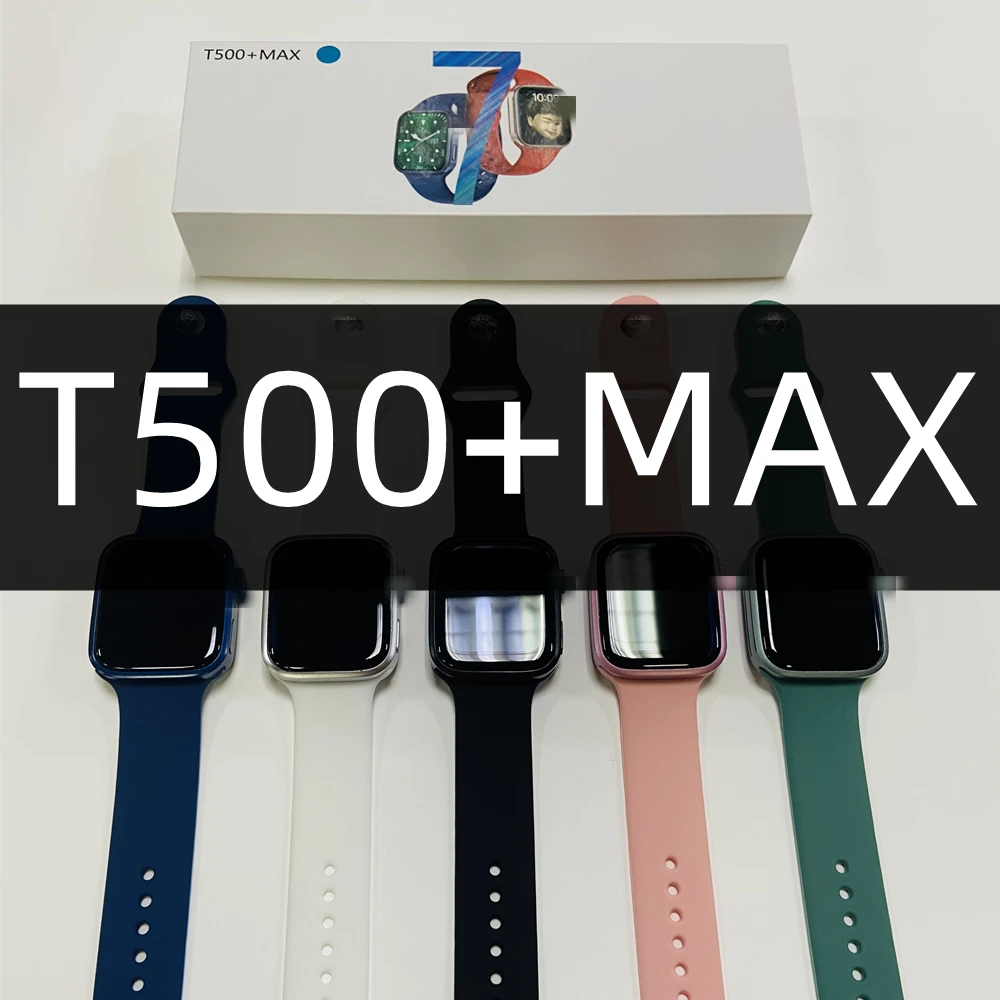 2022 New Wearable Devices Series 7 Smart Watch T500+MAX Watch 7 Reloj Inteligente Seri 7 Smartwatch