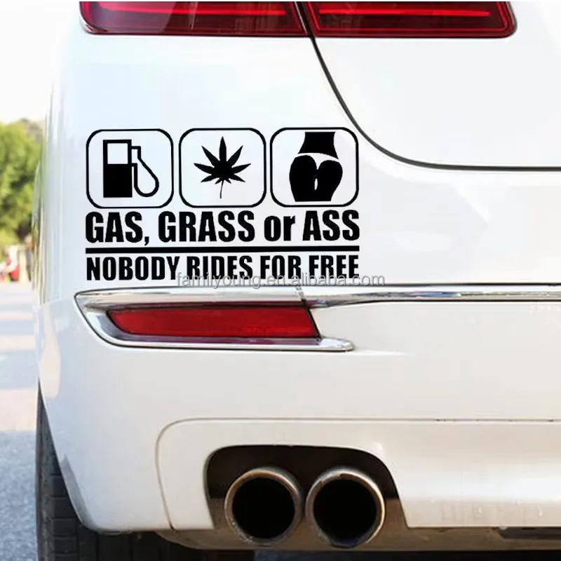Fashion Car Sticker GAS GRASS OR ASS Nobody Rides For Free Car Motorcycle Truck Bumper Window Fuel Tank Sticker Decor 18*10cm