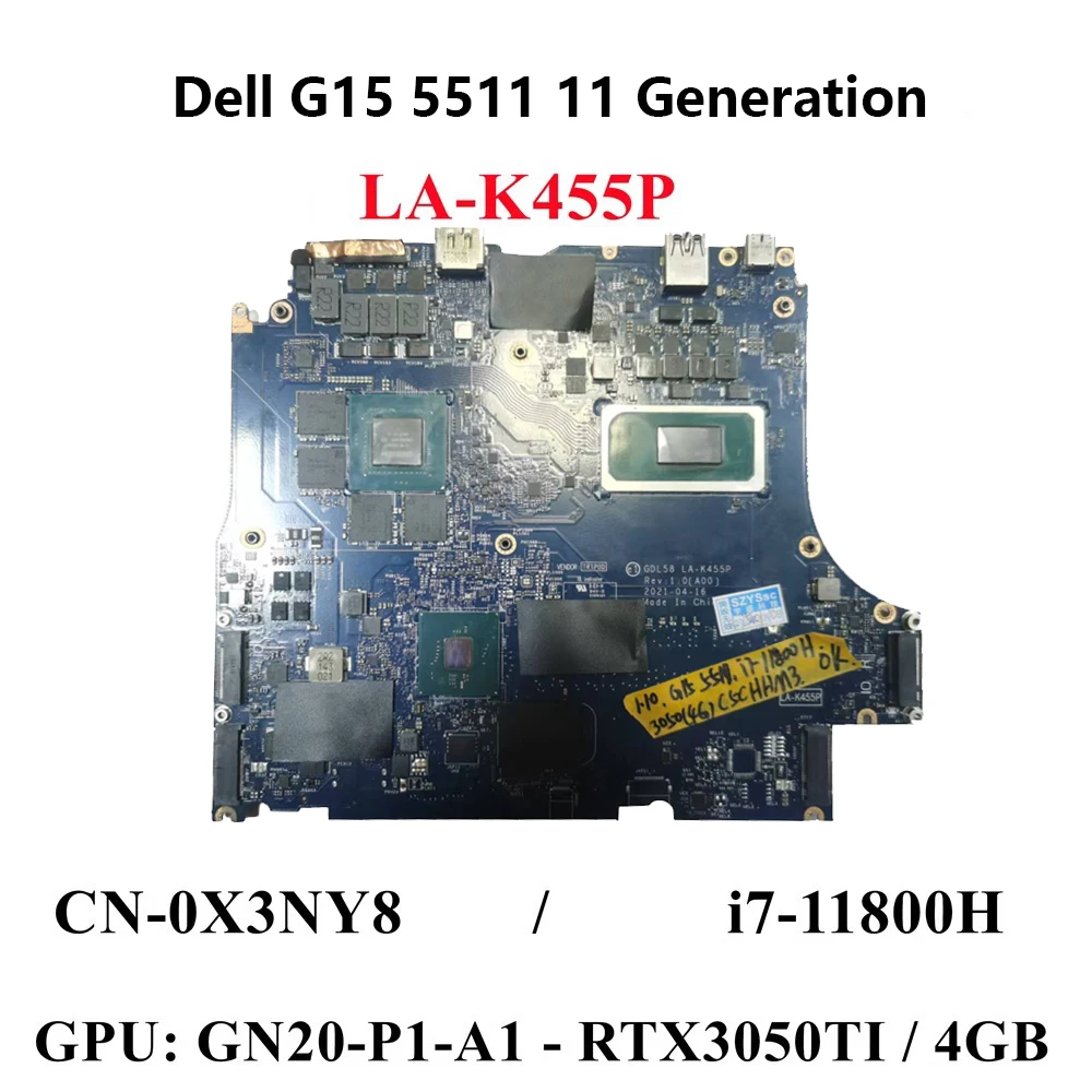 For Dell G15 5511 11 Gen i7-11800H RTX3050Ti LA-K455P Laptop mainboard CN-OX3NY8 Laptop Core i7-11800H GN20-P1-A1-RTX3050TI 4GB