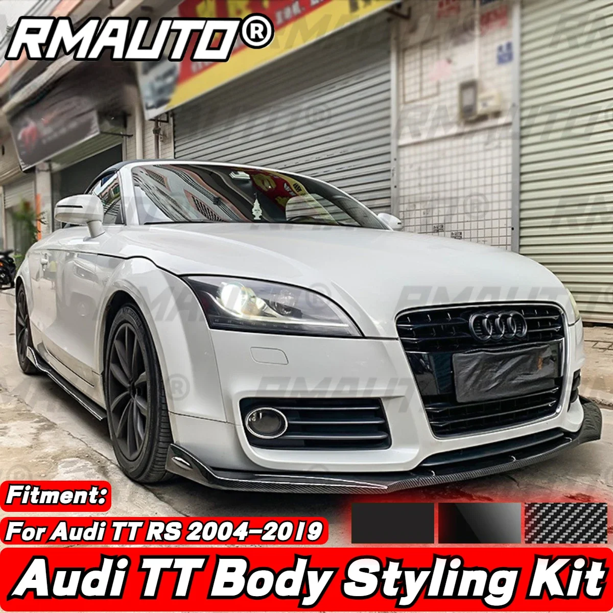 RMAUTO Audi TT Body Kits Car Front Bumper Splitter Lip Side Skirt Diffuser Protector For Audi TT RS 2004-2019 Car Accessories
