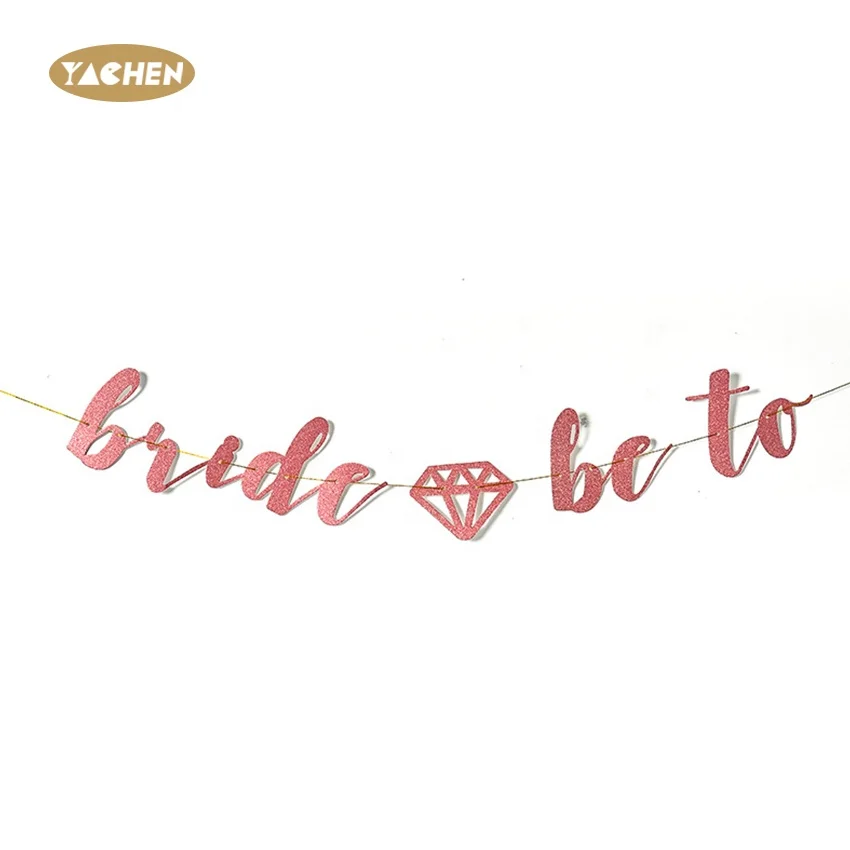 YACHEN Diamond glitter garland festive backdrop bride to be pull flag banner wedding decoration