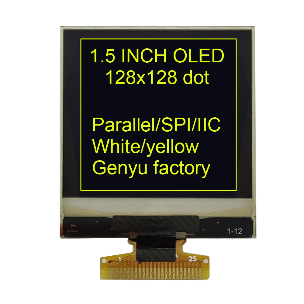 1.5 inch OLED Screen 128x128 OLED Panel White Yellow 25Pin SPI IIC/I2C Interface SSD1327 128x128 1.5 Square OLED Display
