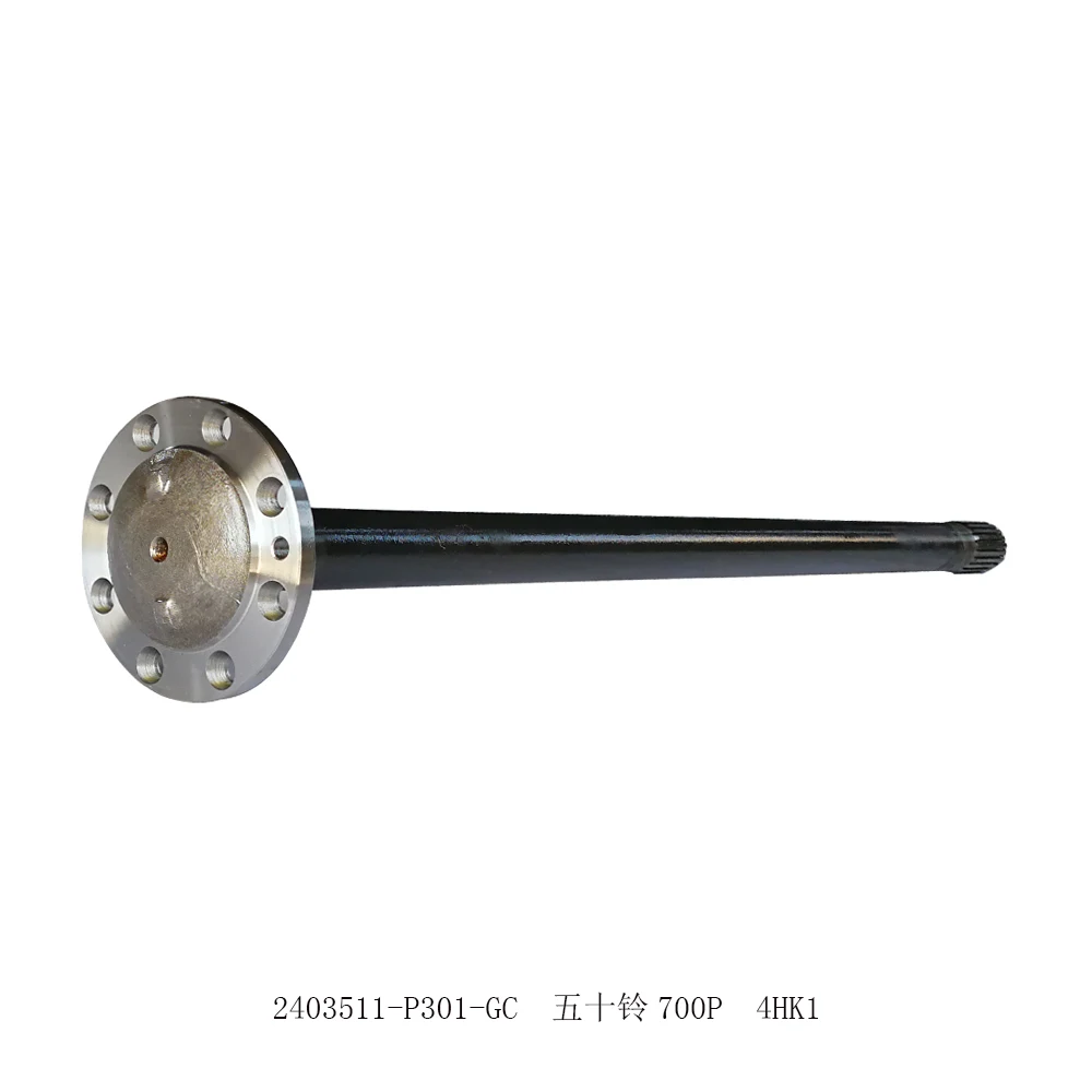 2403511-P301-GC rear axle half axle  for Isuzu 700p 4hk1 drive shaft rear wheel shaft axle