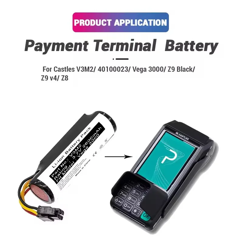 3.7V 2600mAh 9.62WH Lithium Battery Pack For Pos Machine Castles V3M2/40100023/Vega 3000/Z9 Black/Z9 v4/Z8