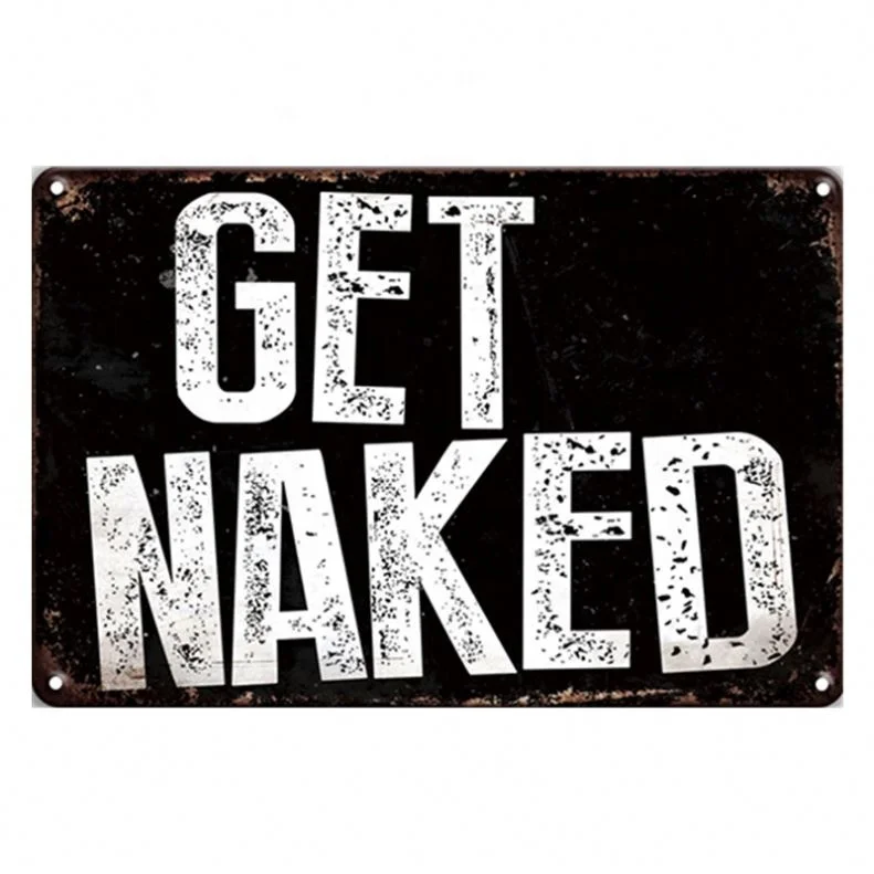 Get Naked Vintage Retro Poster Metal Plate Tin Sign Family Wall Club Bar Home Cafe Decor Guidepost Indicator Park