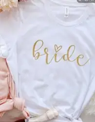 Невесты футболка женская короткий рукав женская футболка плюс размер одежды девичник топ на каждый день с принтом в виде букв, хлопковая футболка унисекс