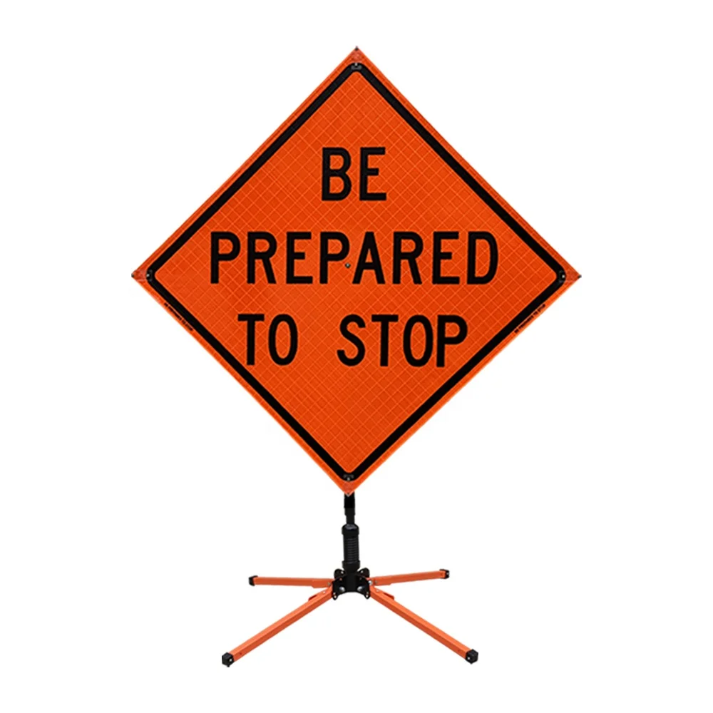 Traffic Control Signs 36inch 48inch Reflective Roll Up Traffic Sign Be Prepared To Stop