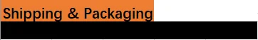 Shipping and Packaging