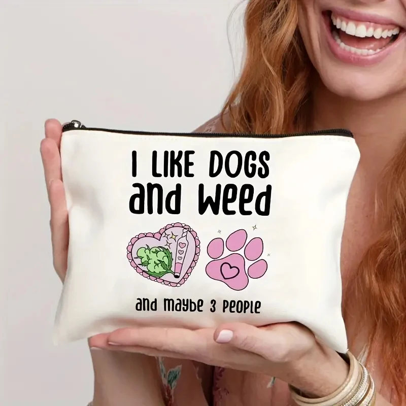 1 pcI like dogs and maybe 3 people pattern Personalized Makeup Bag Travel Toilet Storage Bag Cosmetic Pouch bachelorette party