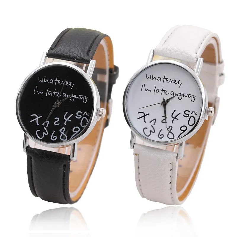 Hot Sale Mance Whatever I Am Late Anyway Letter Pattern Leather Men Women Watches Fresh New Style Woman Wristwatch Lady Watch