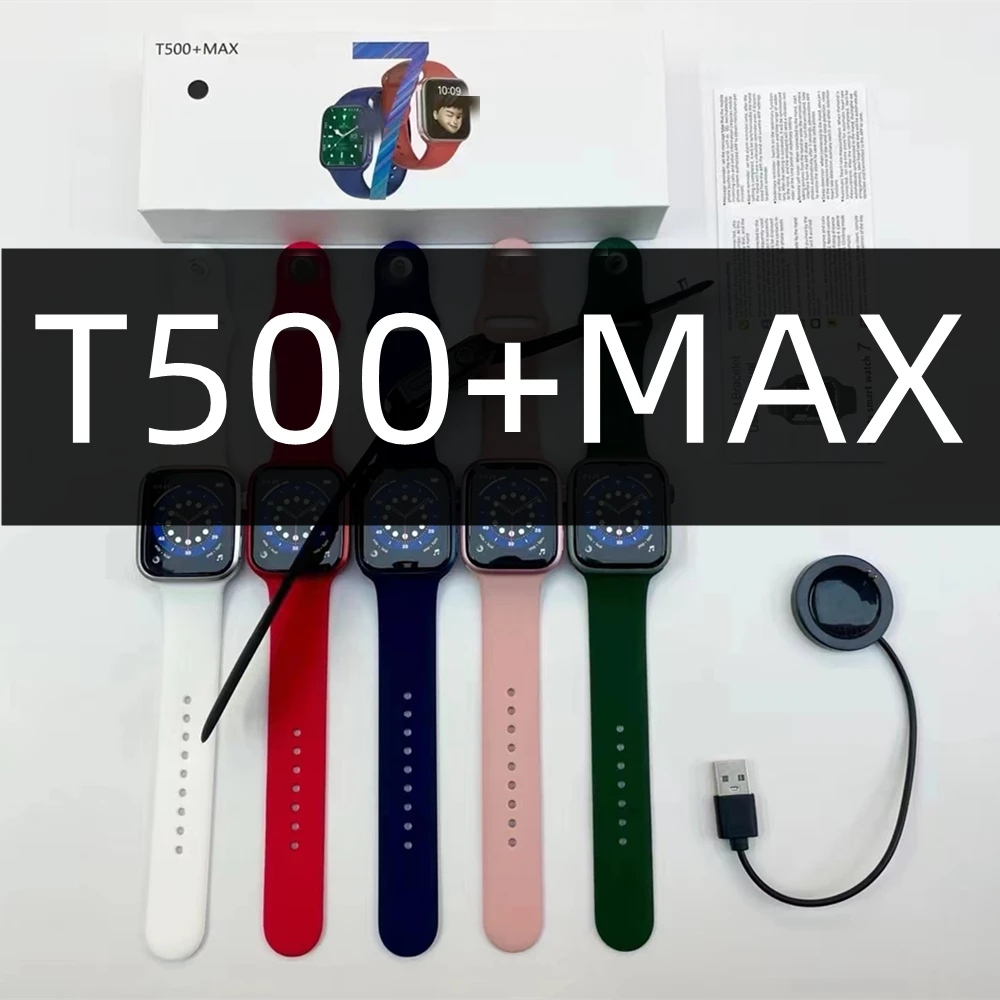2022 New Wearable Devices Series 7 Smart Watch T500+MAX Watch 7 Reloj Inteligente Seri 7 Smartwatch