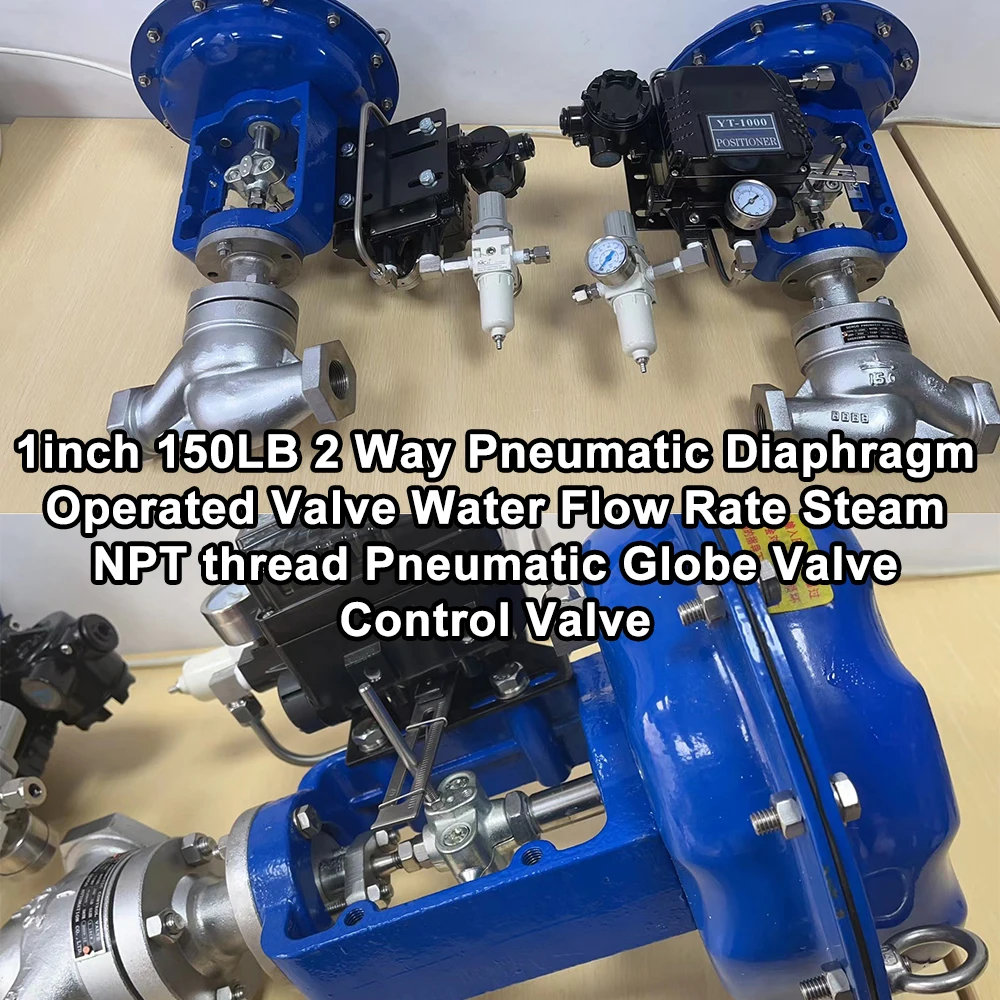 1inch 150LB 2 Way Pneumatic Diaphragm Operated Valve Water Flow Rate Steam NPT thread Pneumatic Globe Valve Control Valve