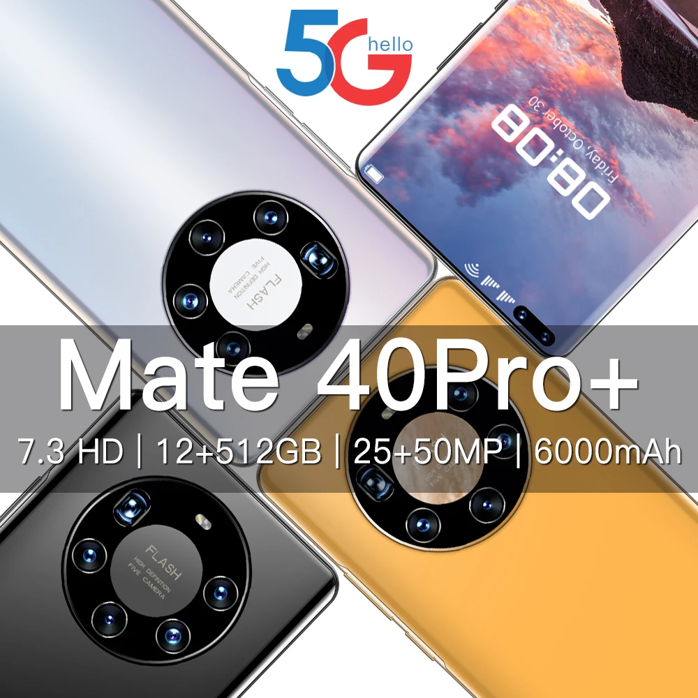 Mate40 PRO+ 7.3 inch 24MP+50MP 12GB+512GB 10 Core 5G Smart Cell Phones Large Capacity Battery Mobile Android Smartphone