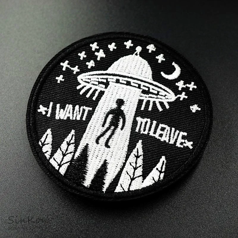 Factory Embroidered Iron Sew On Logo Patches UFO I WANT TO LEAVE Alien Saucer Man Spaceship Badge Clothes Accessories