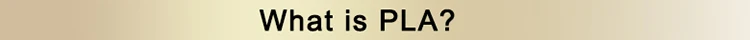 What is PLA