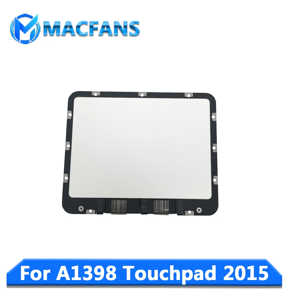 Tested Original A1398 Touchpad for MacBook Pro Retina A1398 Trackpad Replacement With Cable 821-2652-A 2015 Year