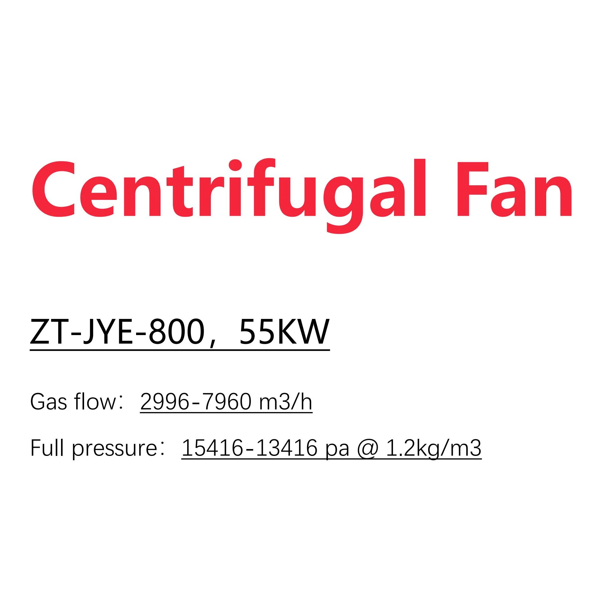 ZT-JYE-800(D)-55kw Q235 Industrial centrifugal fan Small High Pressure Centrifugal Fan