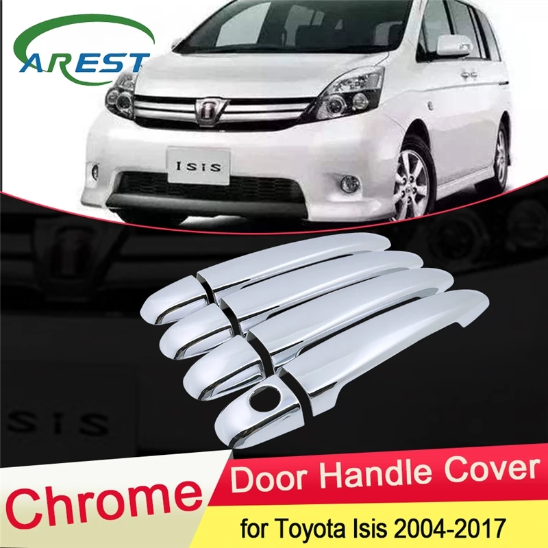 Хромированная накладка на дверную ручку для Toyota Isis 2004 ~ 2017 комплект наклеек крышку автомобиля аксессуары 2005 2006 2007 2008 2009