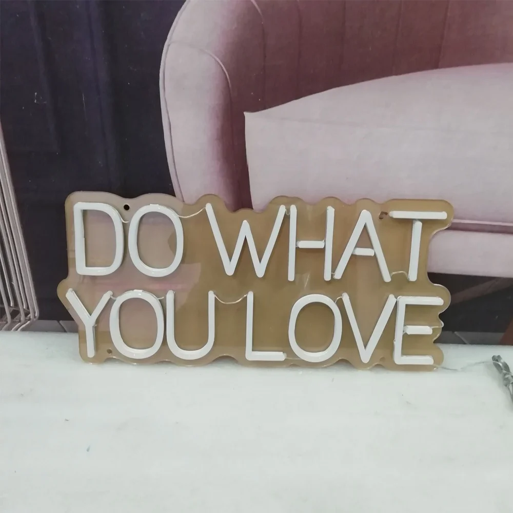 Do what you love neon sign  Professional Factory Wholesale Custom Neon Led Sign For Business Company Logo Wedding Party Decor