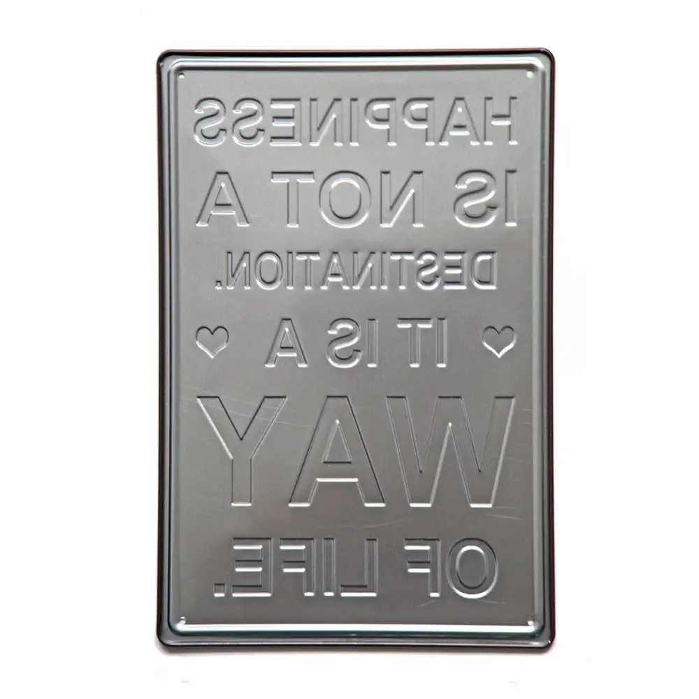 Happiness is Not a Destination It is a Way of Life 3D Rustic Retro Metal Tin Sign Metal Posters Wall Decor Art